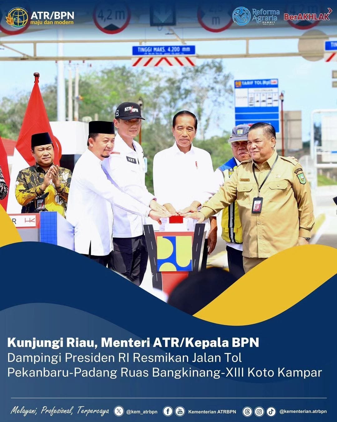 Kunjungi Riau, Menteri ATR/BPN Dampingi Presiden Resmikan Jalan Tol Pekanbaru-Padang Ruas Bangkinang-XIII Koto Kampar