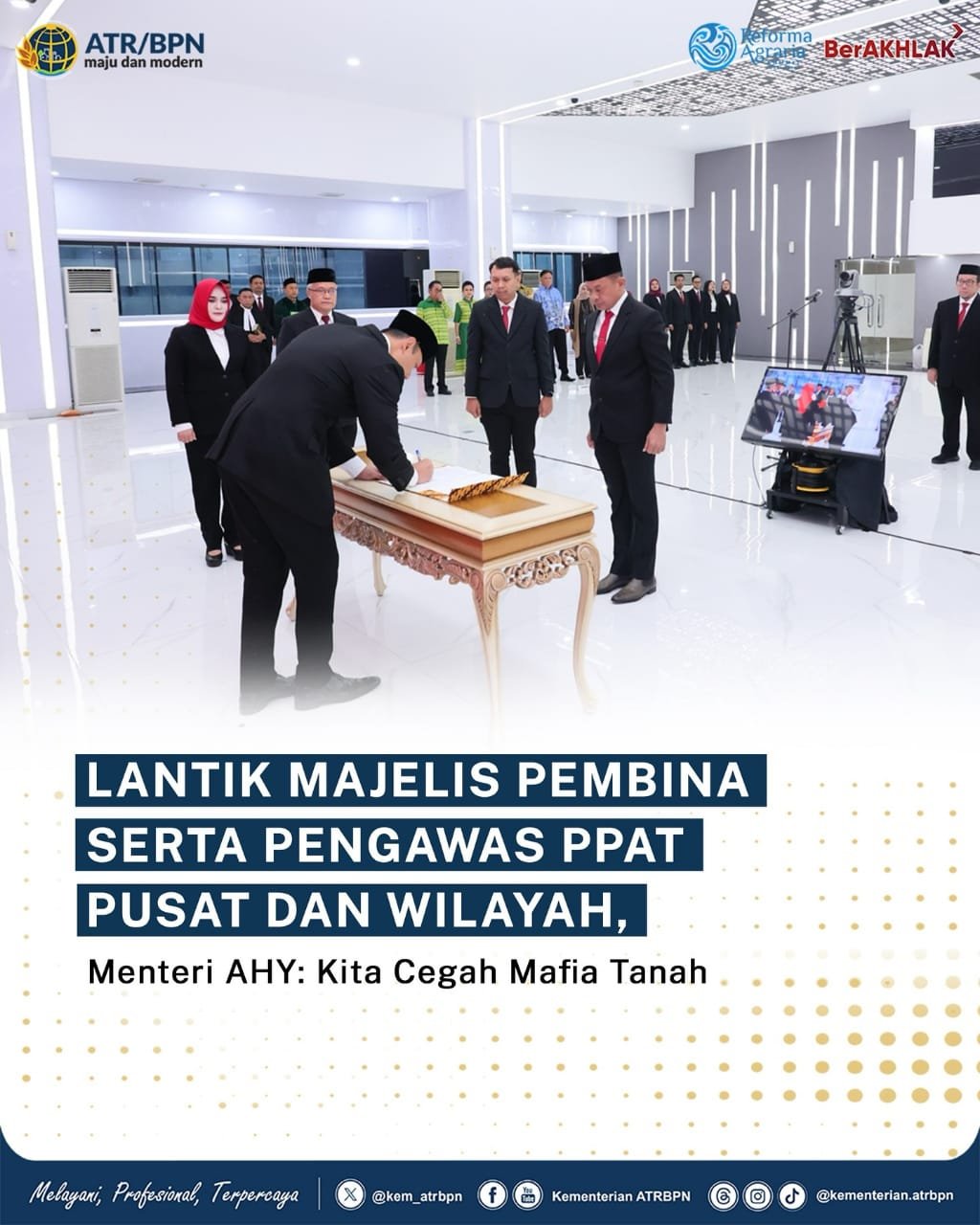 Lantik Majelis Pembina Serta Pengawas PPAT Pusat dan Wilayah, Menteri AHY: Kita Cegah Mafia Tanah