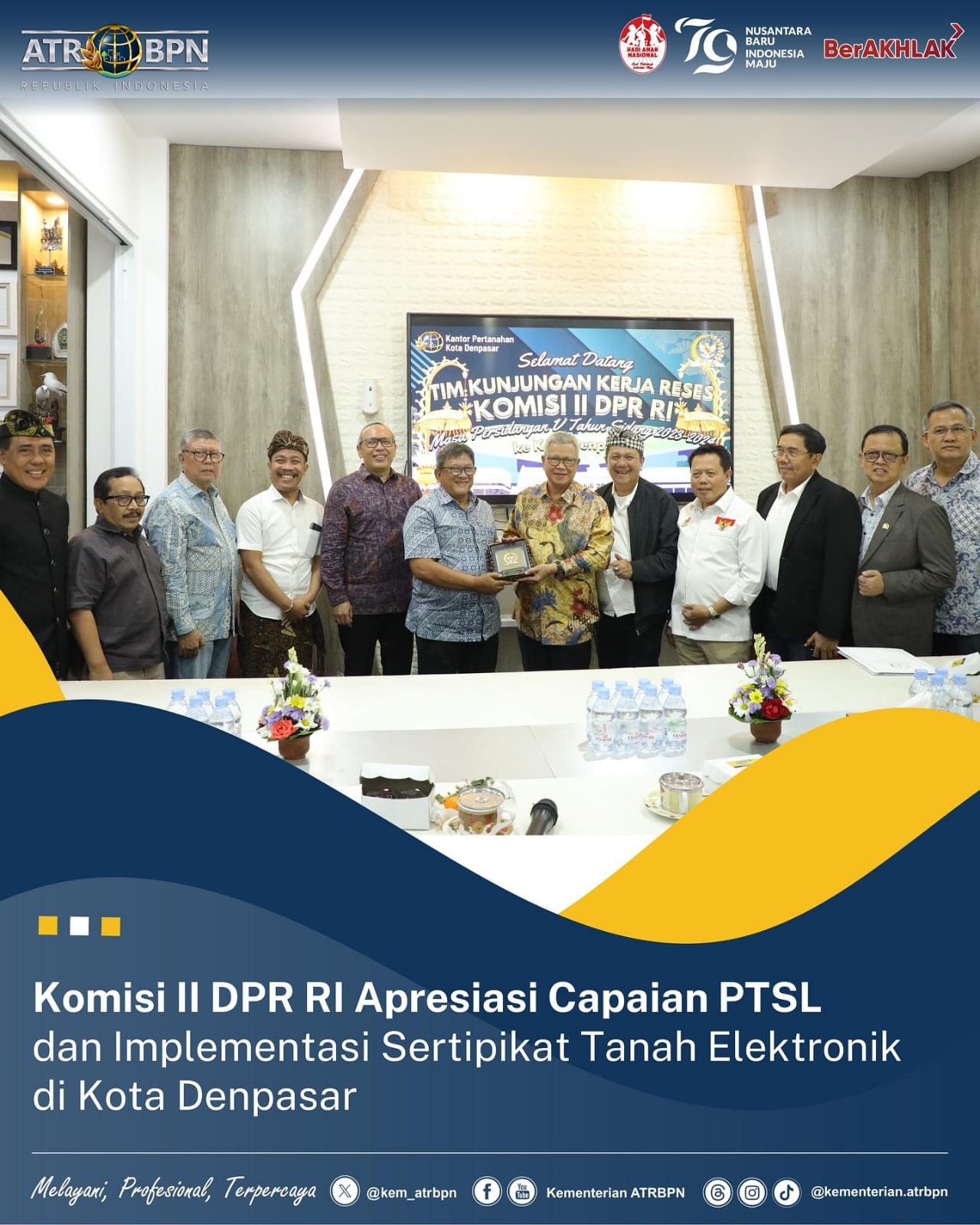 Komisi II DPR RI Apresiasi Capaian PTSL dan Implementasi Sertipikat Tanah Elektronik di Kota Denpasar.