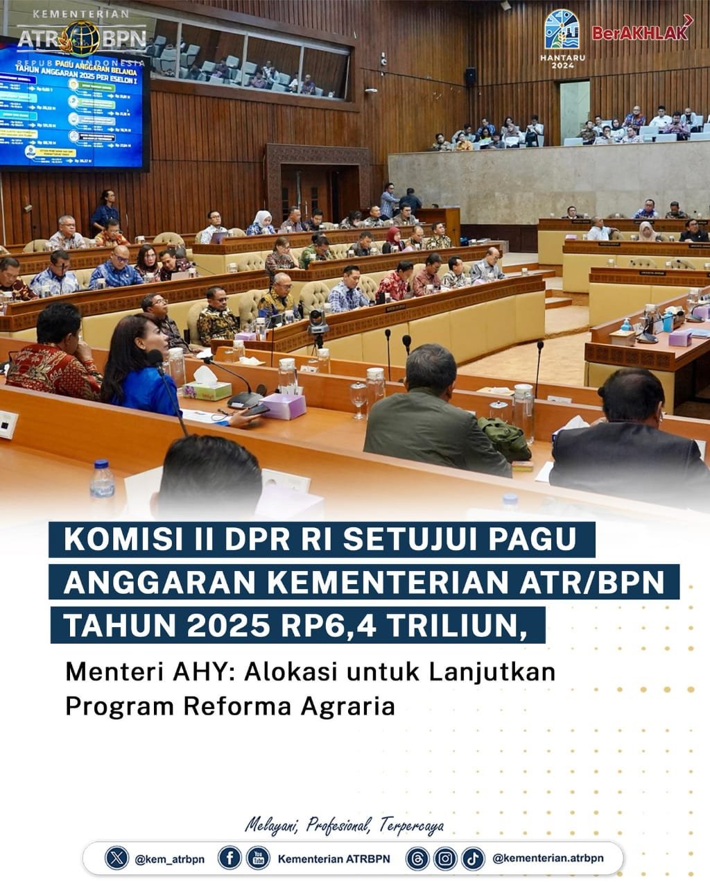 Komisi II DPR RI Setujui Pagu Anggaran Kementerian ATR/BPN Tahun 2025 Rp6,4 Triliun, Menteri AHY: Alokasi untuk Lanjutkan Program Reforma Agraria