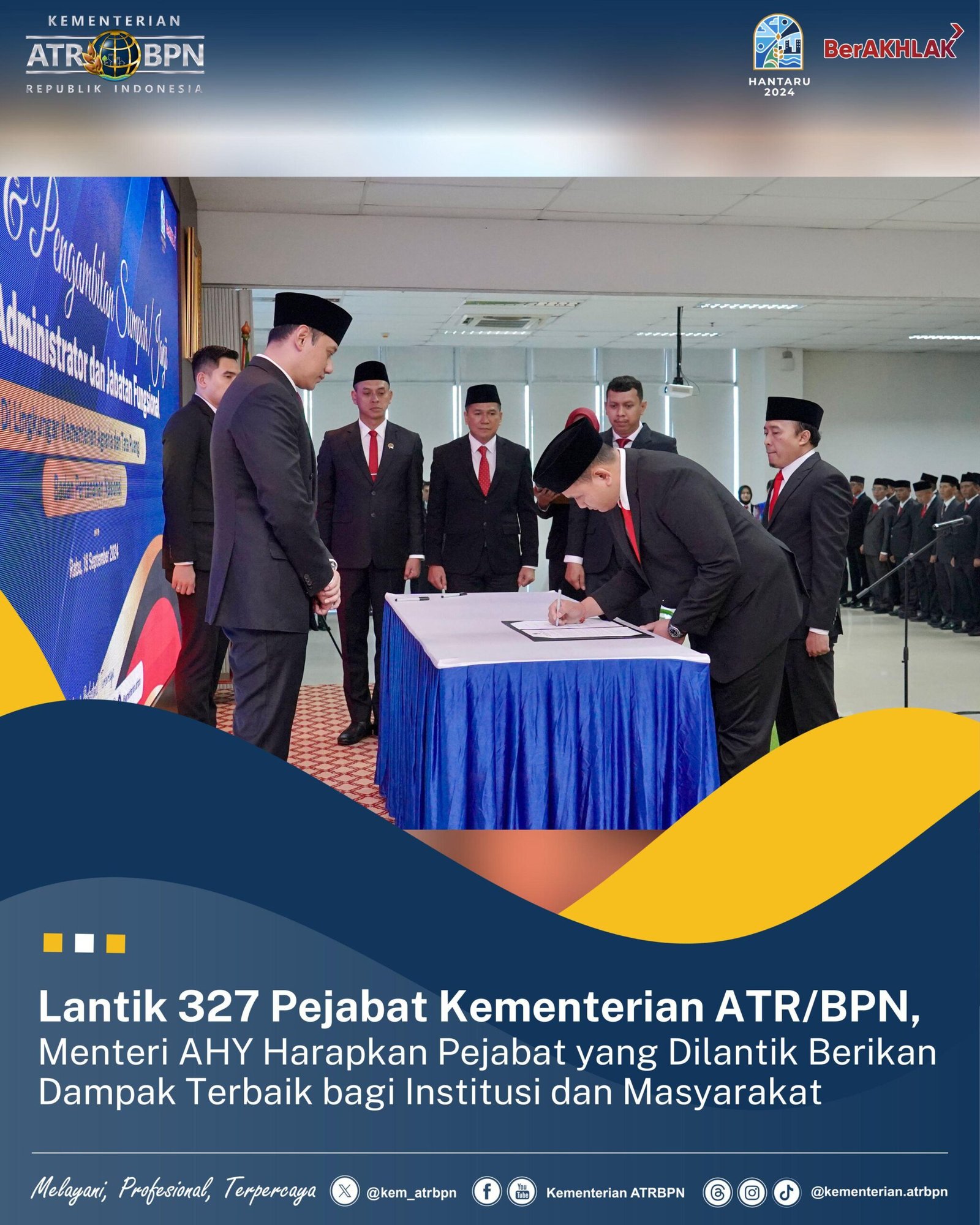 Lantik 327 Pejabat Kementerian ATR/BPN, Menteri AHY Harapkan Pejabat yang Dilantik Berikan Dampak Terbaik bagi Institusi dan Masyarakat