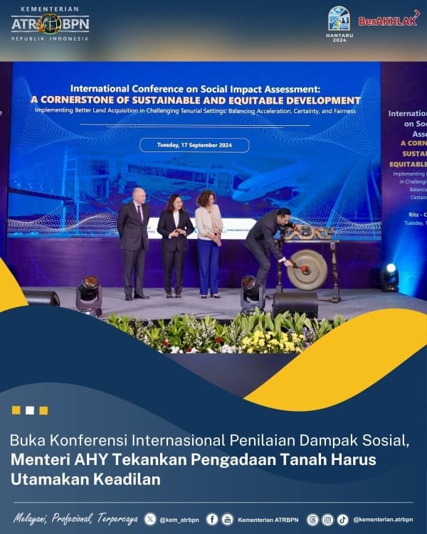Buka Konferensi Internasional Penilaian Dampak Sosial, Menteri AHY Tekankan Pengadaan Tanah Harus Utamakan Keadilan
