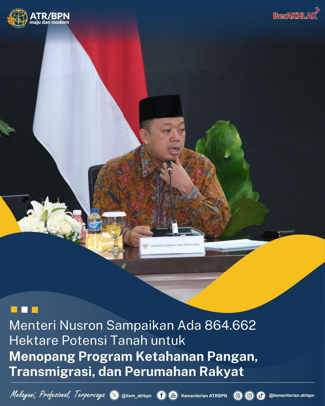 Menteri Nusron Sampaikan Ada 864.662 Hektare Potensi Tanah untuk Menopang Program Ketahanan Pangan, Transmigrasi, dan Perumahan Rakyat