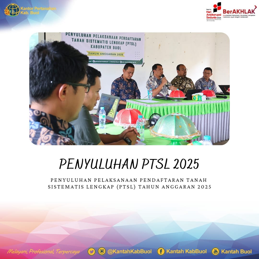 Penyuluhan PTSL Tahun Anggaran 2025 Kantor Pertanahan Kabupaten Buol