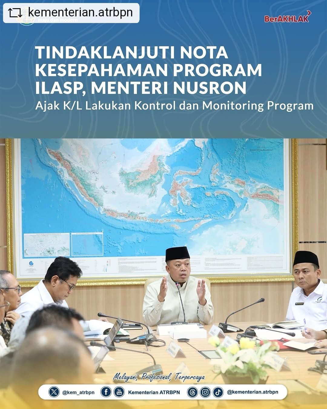 Tindaklanjuti Nota Kesepahaman Program ILASP, Menteri Nusron Ajak K/L Lakukan Kontrol dan Monitoring Program