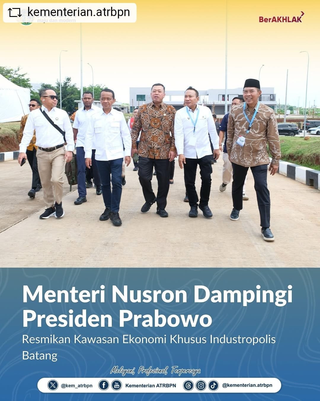 Menteri Nusron Dampingi Presiden Prabowo Resmikan Kawasan Ekonomi Khusus Industropolis Batang