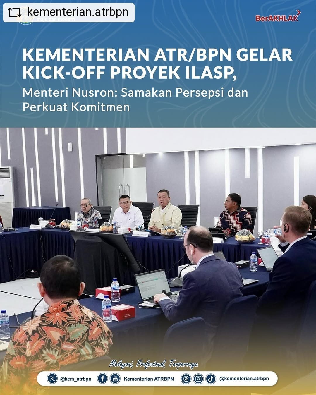 Kementerian ATR/BPN Gelar Kick-Off Proyek ILASP, Menteri Nusron: Samakan Persepsi dan Perkuat Komitmen