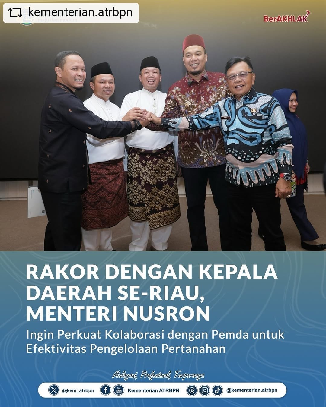 Rakor Dengan Kepala Daerah Se-Riau, Menteri Nusron Ingin Perkuat Kolaborasi dengan Pemda untuk Efektivitas Pengelolaan Pertanahan