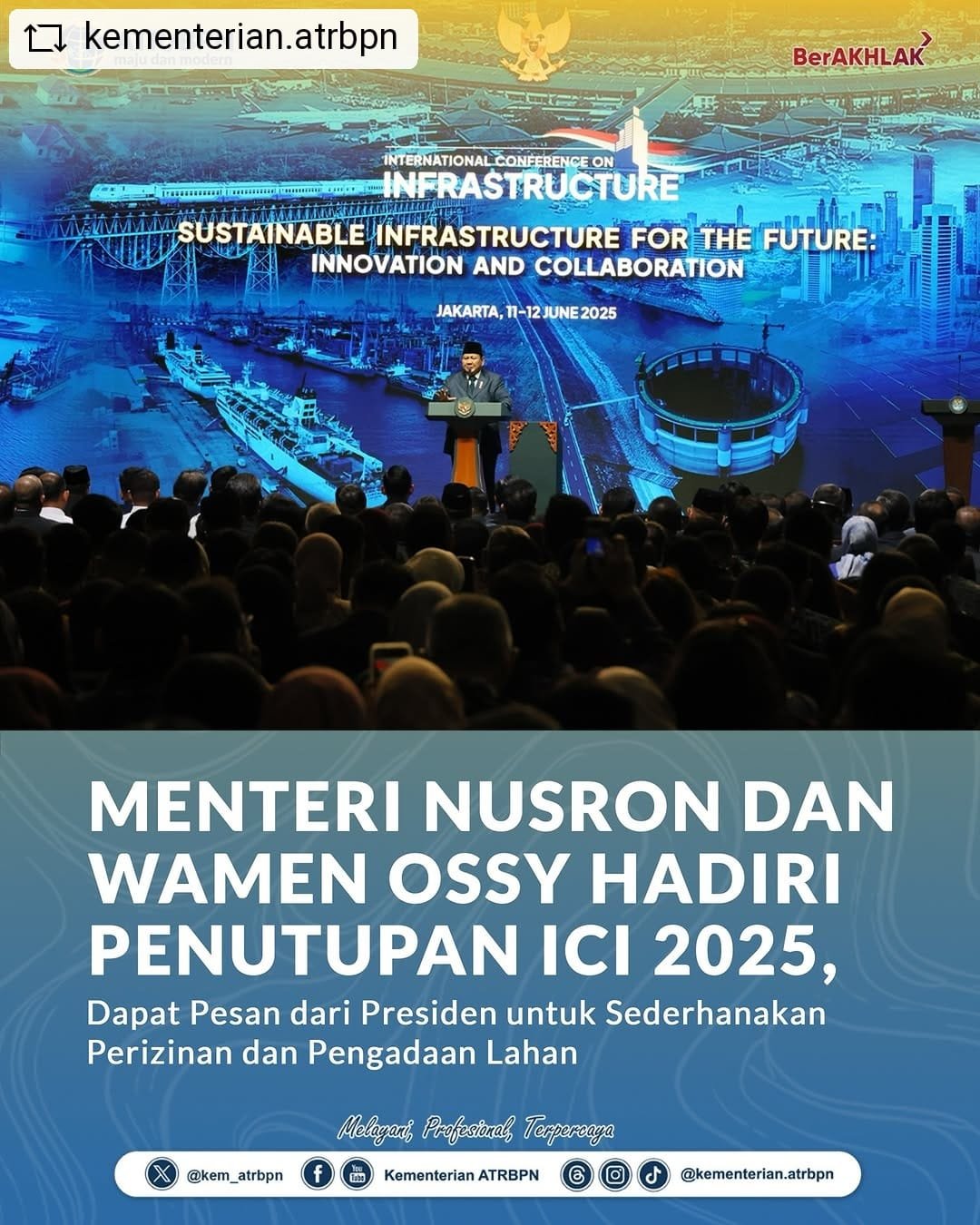 Menteri Nusron dan Wamen Ossy Hadiri Penutupan ICI 2025, Dapat Pesan dari Presiden untuk Sederhanakan Perizinan dan Pengadaan Lahan