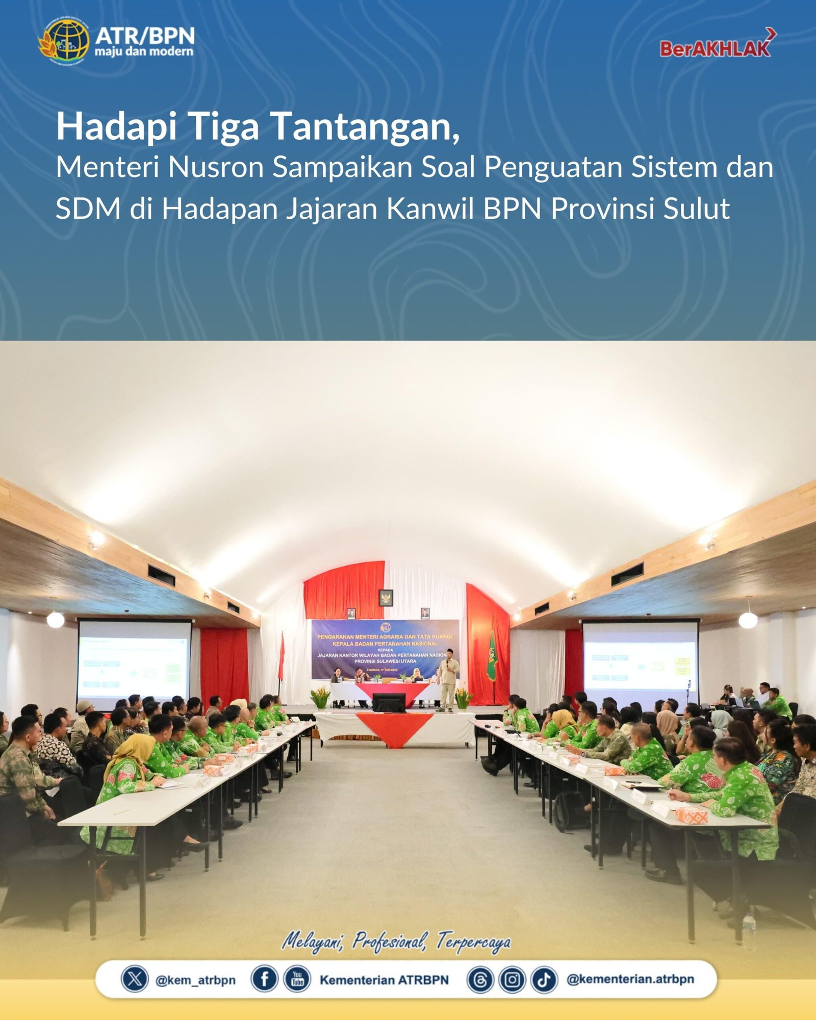 Hadapi Tiga Tantangan, Menteri Nusron Sampaikan Soal Penguatan Sistem dan SDM di Hadapan Jajaran Kanwil BPN Provinsi Sulut