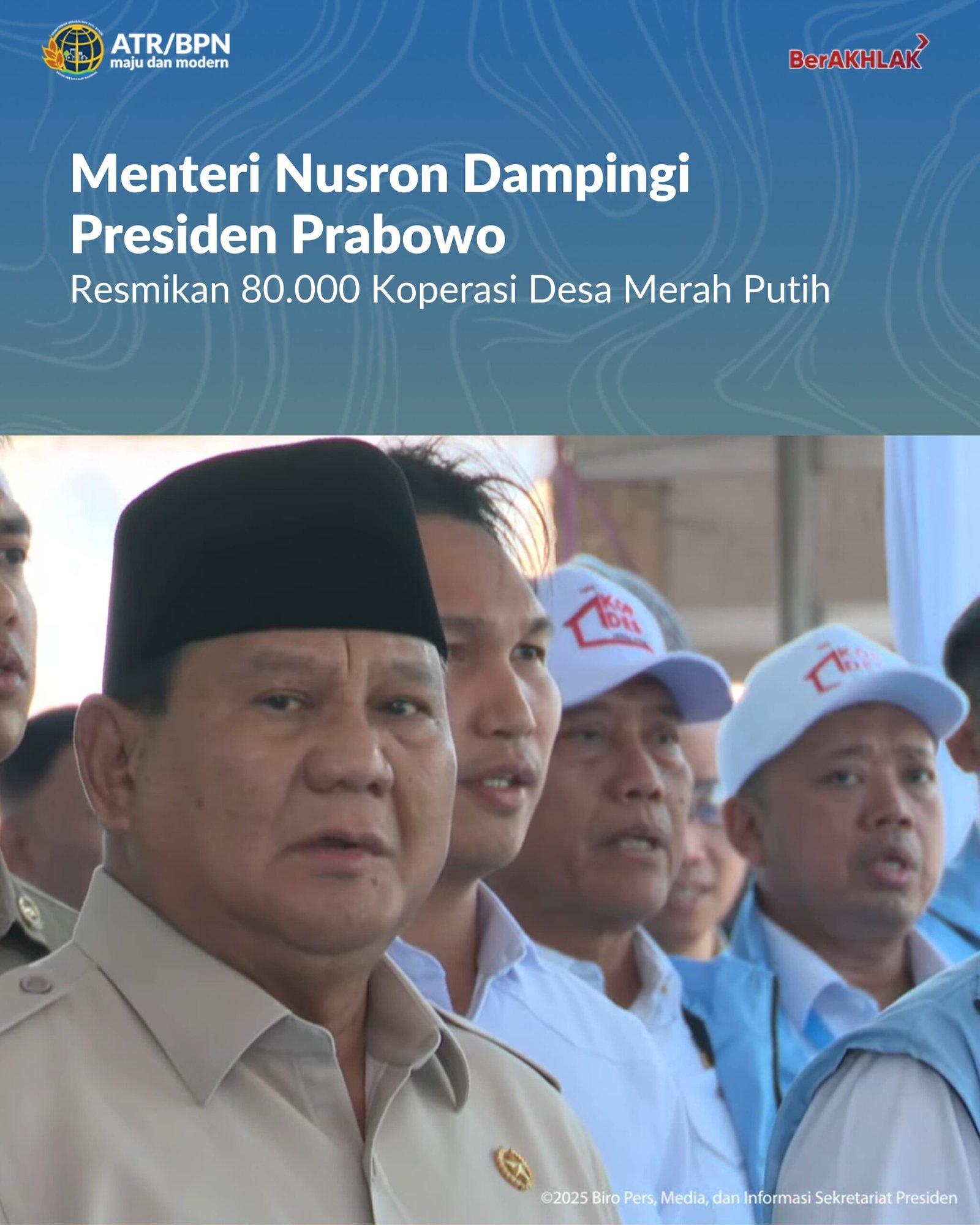 Menteri Nusron Dampingi Presiden Presiden Prabowo, Resmikan 80.000 Kopdes Merah Putih