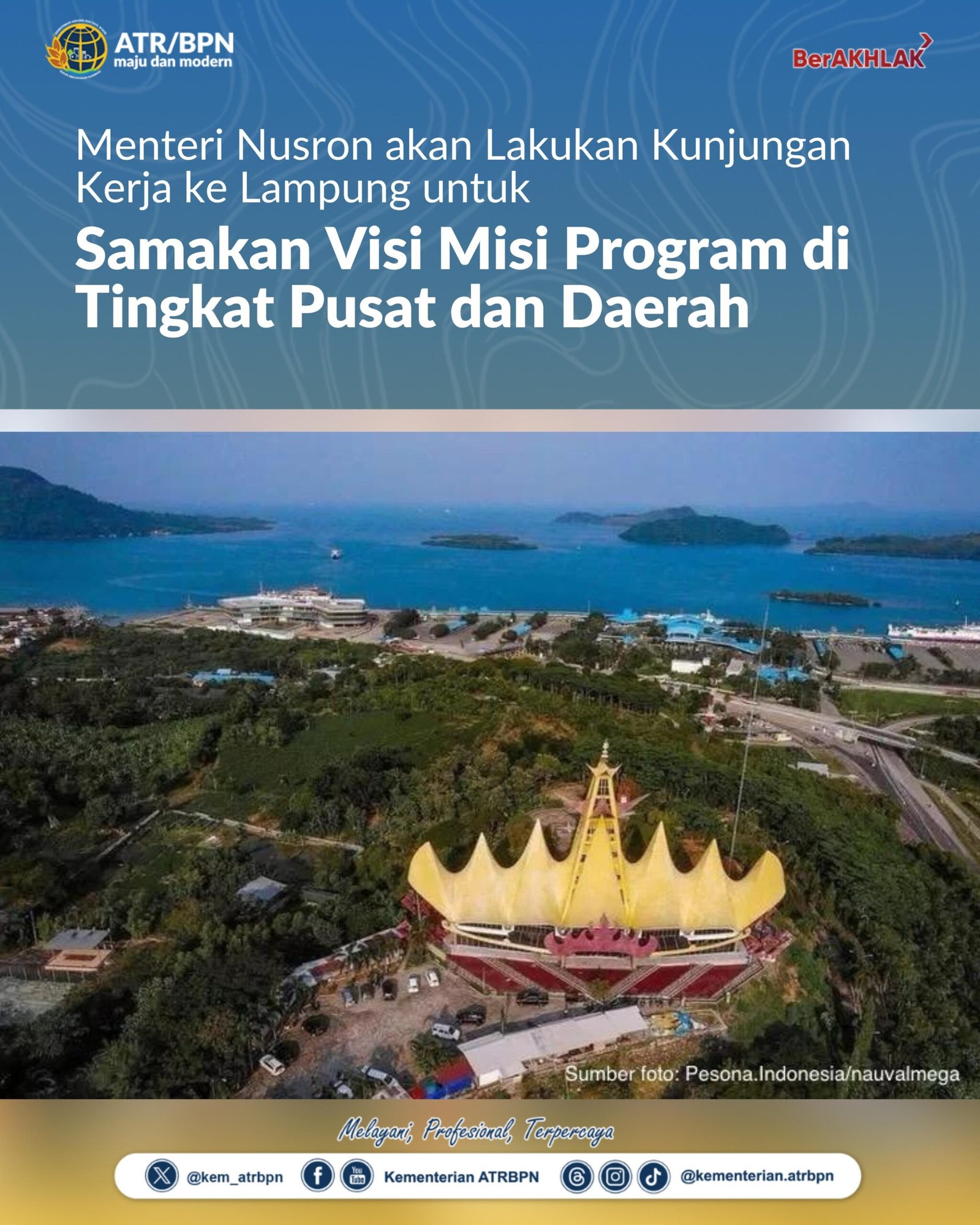 Menteri Nusron akan Lakukan Kunjungan Kerja ke Lampung untuk Samakan Visi Misi Program di Tingkat Pusat dan Daerah