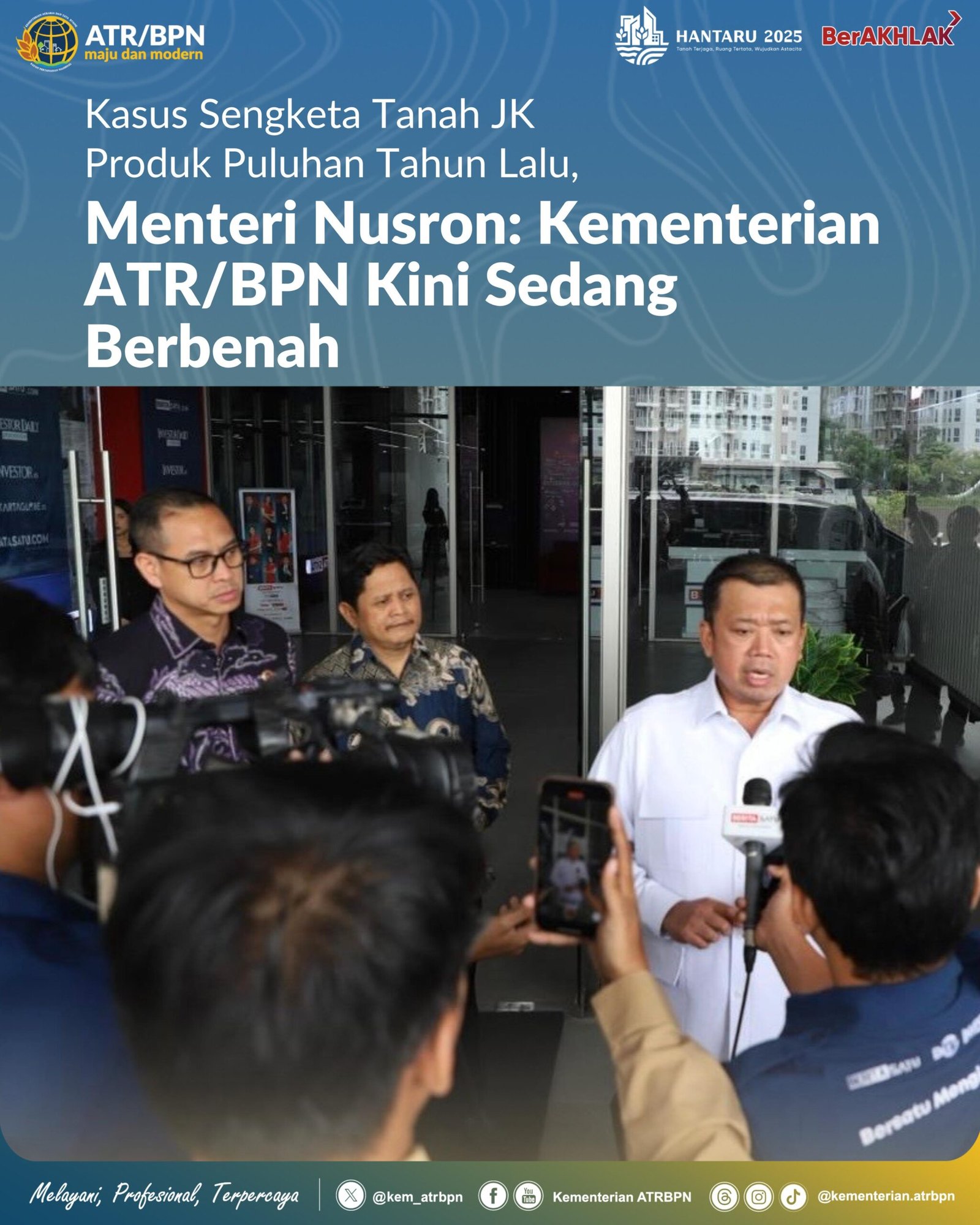 Kasus Sengketa Tanah JK Produk Puluhan Tahun Lalu, Menteri Nusron: Kementerian ATR/BPN Kini Sedang Berbenah