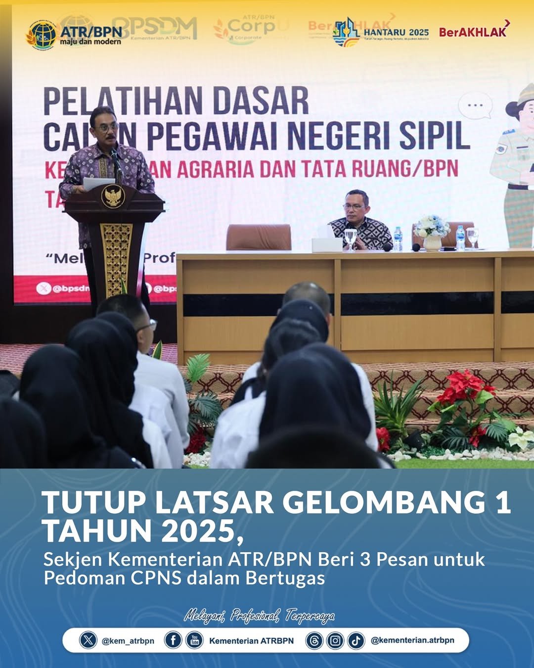 Tutup LATSAR Gelombang 1 Tahun 2025, Sekjen Kementerian ATR/BPN Beri 3 Pesan untuk Pedoman CPNS dalam Bertugas