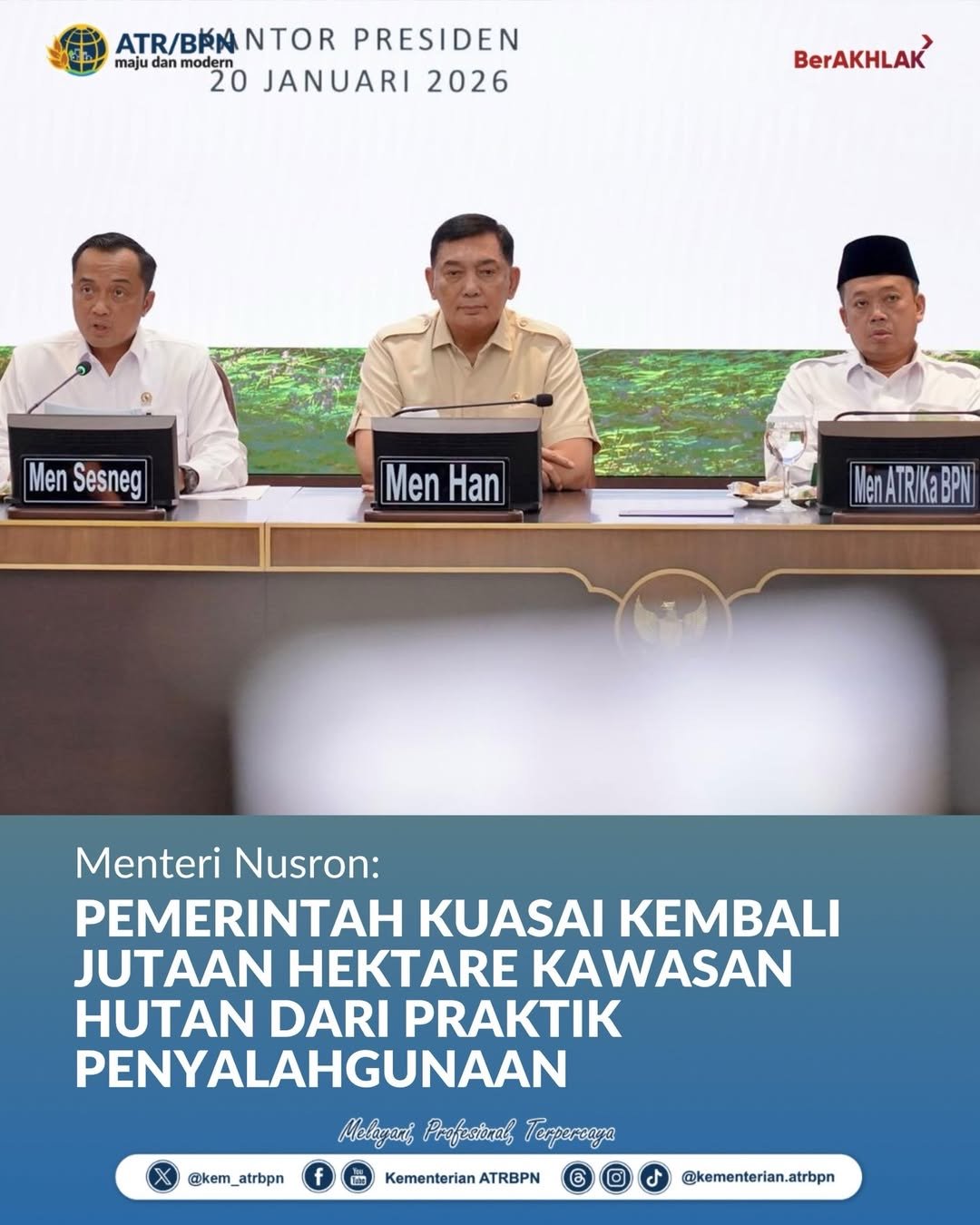 Menteri Nusron: Pemerintah Kuasai Kembali Jutaan Hektare Kawasan Hutan Dari Praktik Penyalahgunaan