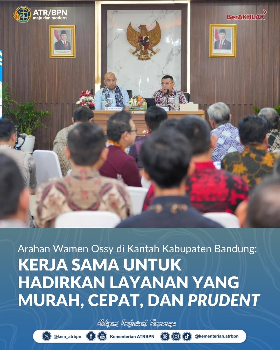Arahan Wamen Ossy di Kantah Kabupaten Bandung: Kerja Sama Untuk Hadirkan Layanan yang Murah, Cepat, dan Prudent