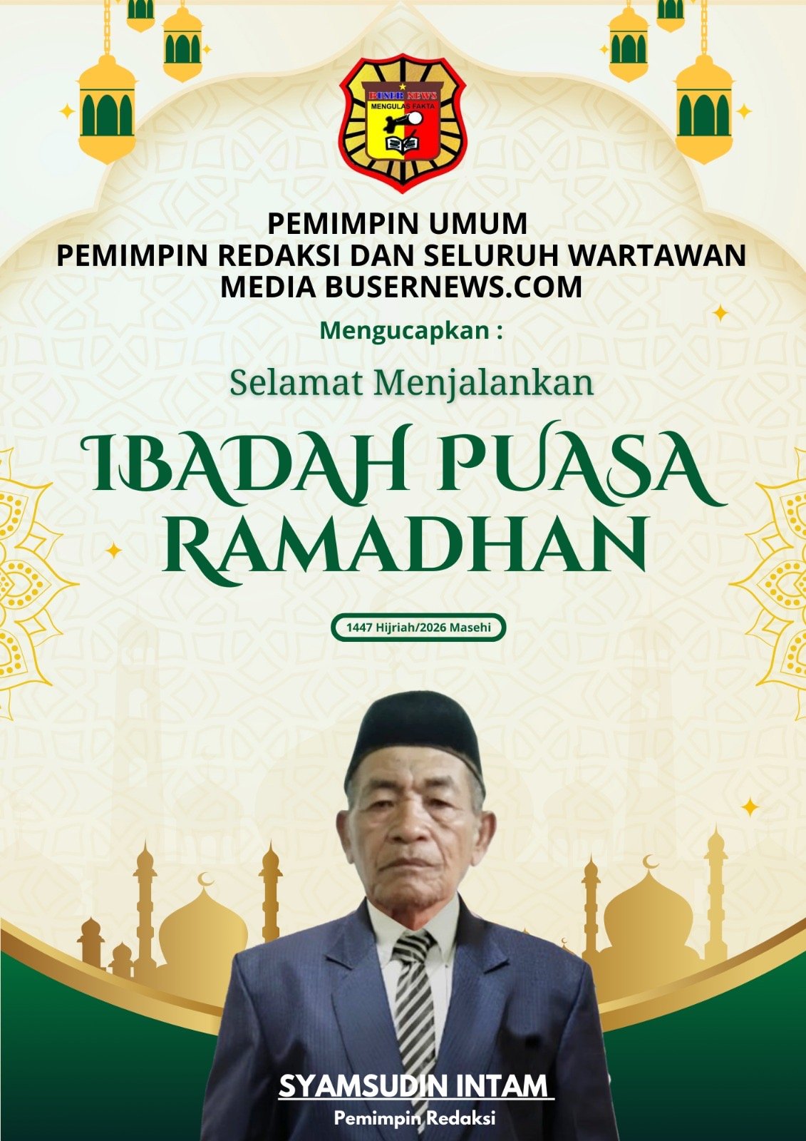 Media buser news.com, Menyampaikan Selamat Menjalankan Ibadah Puasa Ramadhan 1447 H, Tegaskan Komitmen Mengulas Fakta