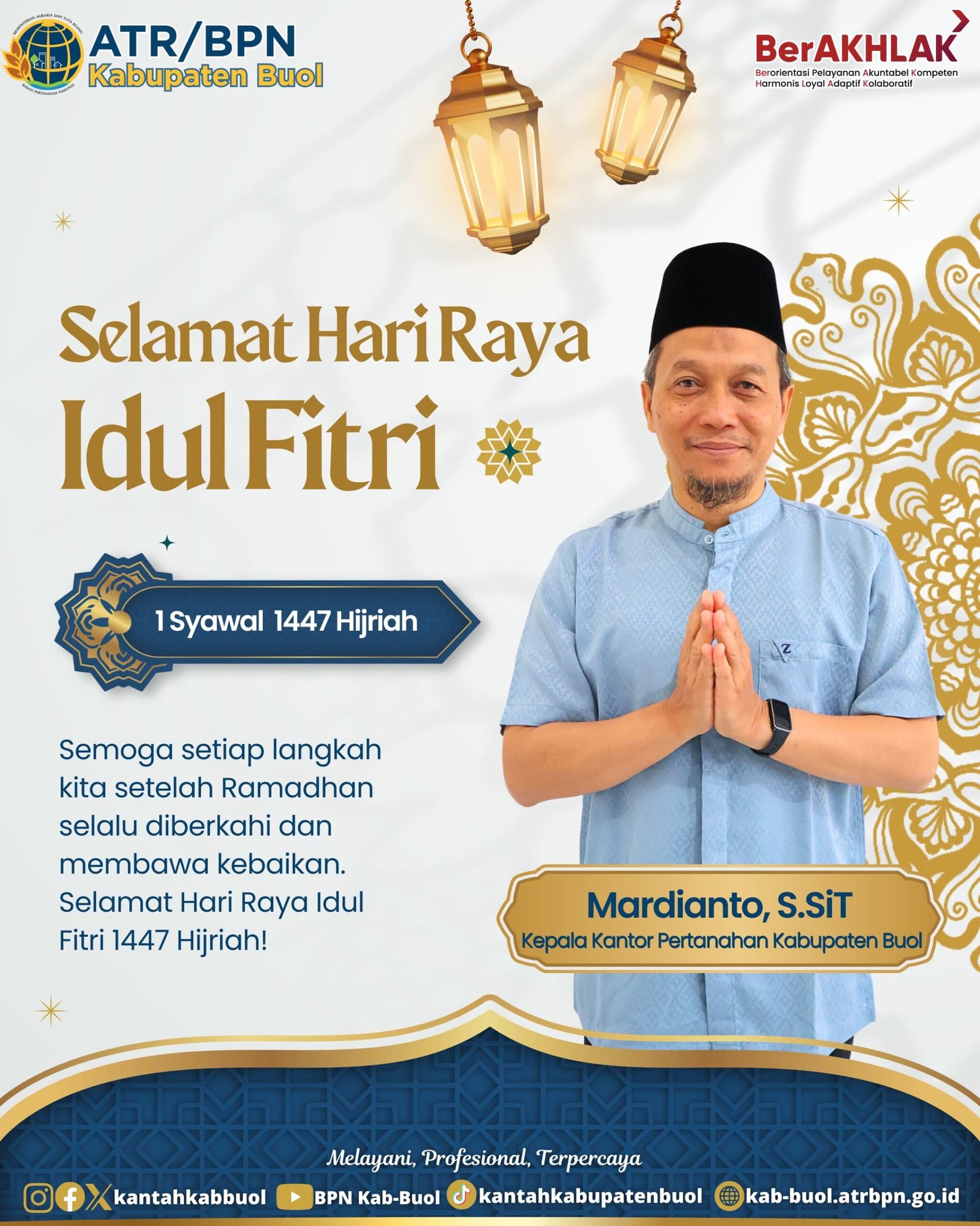 Kepala Kantor Pertanahan Kabupaten Buol Mewakili Seluruh Jajaran Kerja Kantor Pertanahan Kabupaten Buol Mengucapkan Selamat Hari Raya Idul Fitri 1 Syawal 1447 Hijriah.